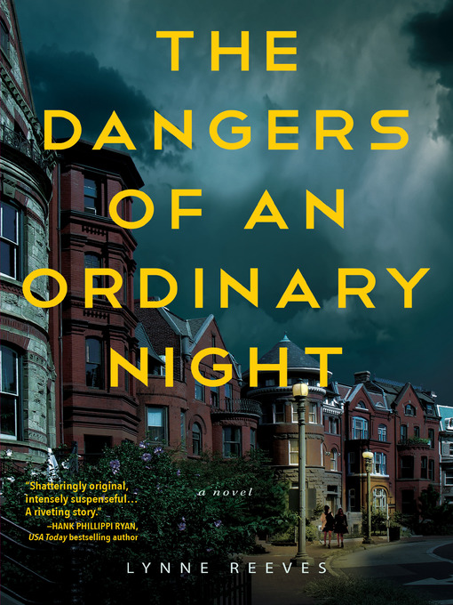 Title details for The Dangers of an Ordinary Night by Lynne Reeves - Available